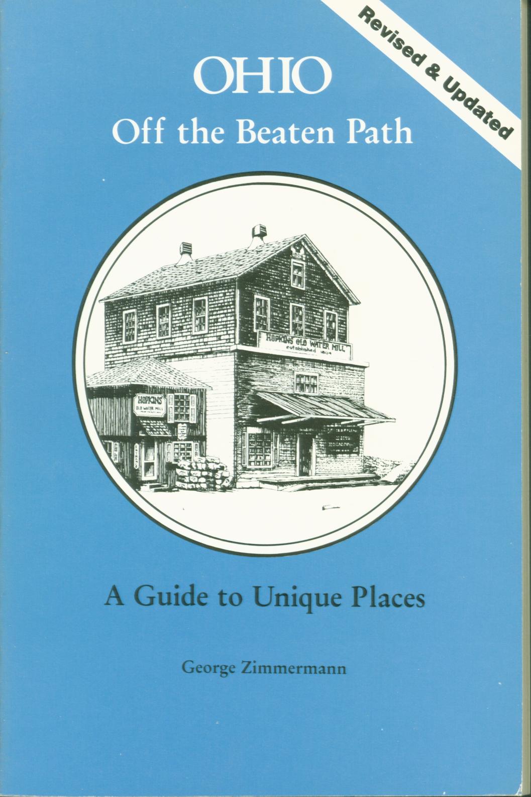 OHIO OFF THE BEATEN PATH: a guide to unique places. 